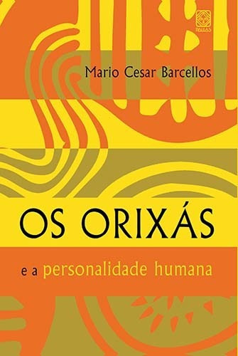 Orixas E A Personalidade Humana, Os