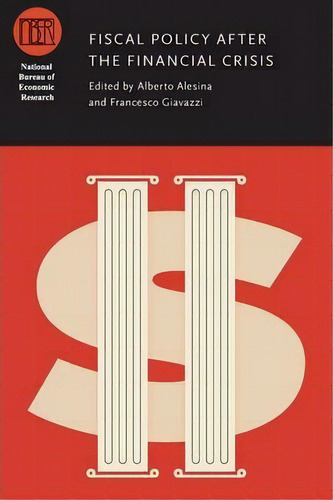 Fiscal Policy After The Financial Crisis, De Alberto Alesina. Editorial University Chicago Press, Tapa Dura En Inglés