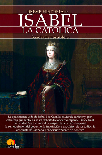 Breve Historia De Isabel La Catolica - Ferrer Valero, San...