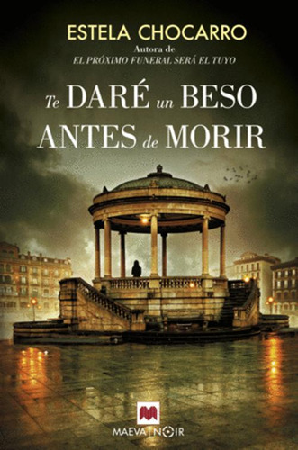 Libro Te Daré Un Beso Antes De Morir