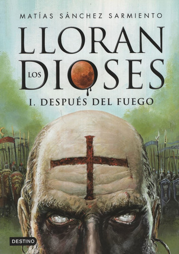 Lloran Los Dioses 1 - Matias Sanchez Sarmiento - Destino Pla