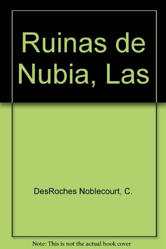 Ruinas De Nubia Las - Noblecourt Desroches