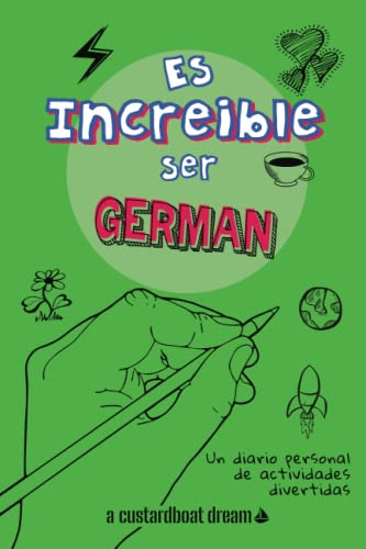 Es Increible Ser German: Un Diario Personal De Actividades D