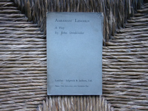 Abraham Lincoln . A Play . John Drinkwater . Inglés