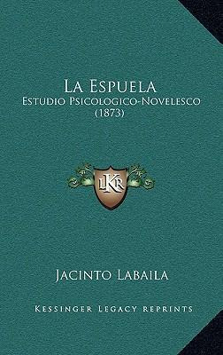 Libro La Espuela : Estudio Psicologico-novelesco (1873) -...