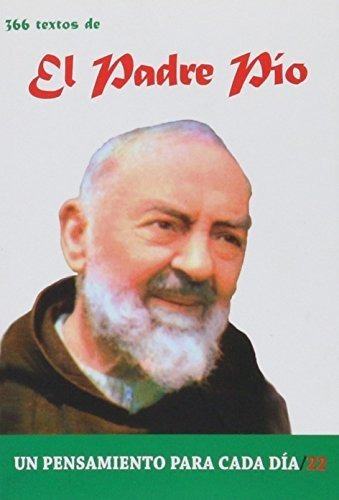 366 Textos Del Padre Pio (un Pensamiento Para Cada Día)