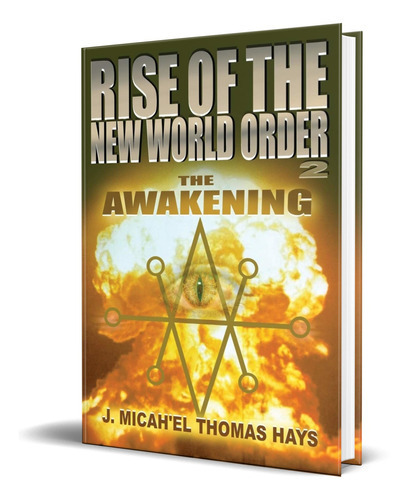 Rise Of The New World Order 2, De Michael Thomas Hays. Editorial Samaritan, Tapa Blanda En Inglés, 2015