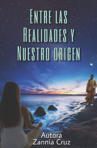 Libro Entre Las Realidades Y Nuestro Origen (spanish Edition