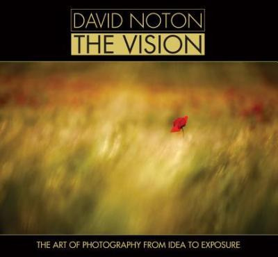 Libro David Noton: The Vision : The Art Of Photography Fr...