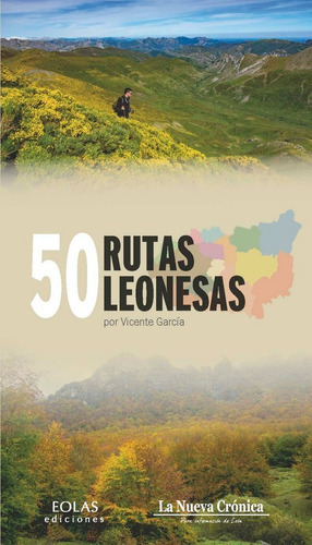 50 RUTAS LEONESAS, de GARCÍA PÉREZ, VICENTE. Editorial EOLAS EDICIONES, tapa blanda en español
