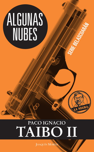 Libro Algunas Nubes Joaquin Mortiz Mexico Paco Ignacio Taibo