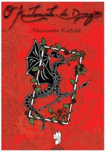 Anatomista De Dragoes, O - Autores, De Alexandre Kolfeld. Editora Autores, Capa Mole, Edição 1 Em Português