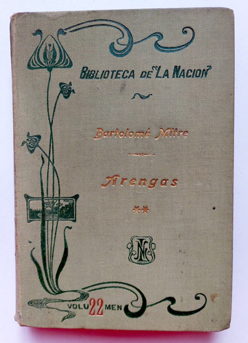 Arengas De Bartolomé Mitre 2 Colección De Discursos 1902