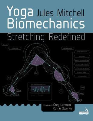 Libro Yoga Biomechanics : Stretching Redefined - Jules Mi...