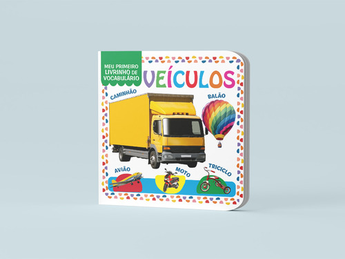 Coleção Meu Primeiro Livrinho De Vocabulário - Veículos: Não Aplica, De On Line Editora. Possui, Vol. Na. Editorial On Line Editora, Capa Dura, Edição 3 Em Português, 2024