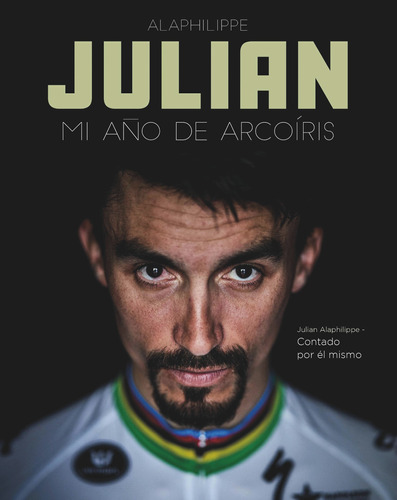 Julian. Mi Año De Arcoíris, De Julian Alaphilippe