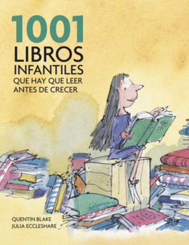 Libro 1001 Libros Infantiles Que Hay Que Leer Antes De Crec