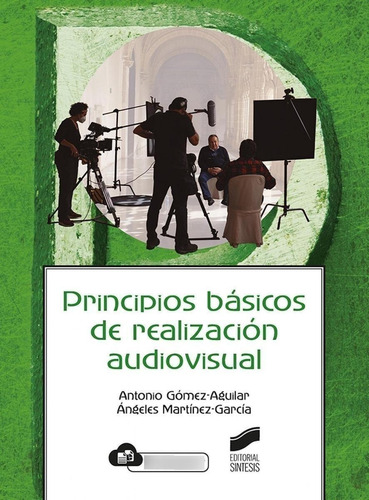 Libro: Principios Básicos De Realización Audiovisual. Gomez-