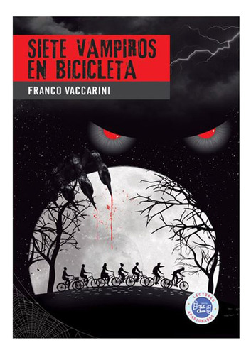 Siete Vampiros En Bicicleta  (novedad 2020)