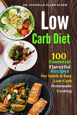 Libro Low Carb Diet: 100 Essential Flavorful Recipes For ...
