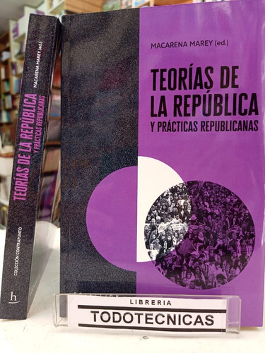 Teorias De La Republica  Y Practicas Republicanas  Marey -mn