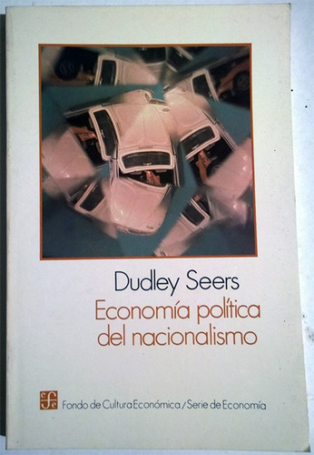 Libro De Dudley Seers : Economía Política Del Nacionalismo