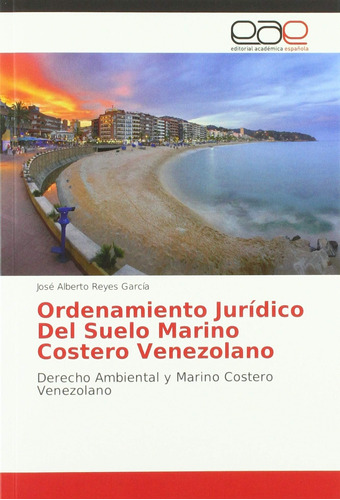 Libro: Ordenamiento Jurídico Del Suelo Marino Costero Venezo