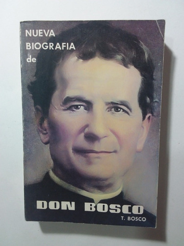 Nueva Biografía De Don Bosco- T Bosco- 1988- 458 Pag