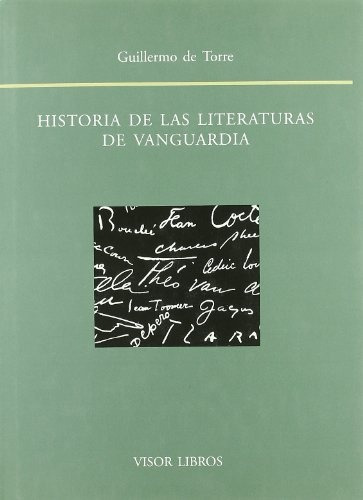 Historia De Las Literaturas De Vanguardia, De De Torre, Guillermo. Editorial Visor Libros, Tapa Blanda En Español