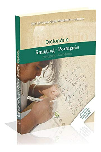 Livro Dicionario Kaingang Portugues: Livro Dicionario Kaingang Portugues, De Ursula Gojtéj Wiesemann. Editora Editora Evangelica Esperança, Capa Capa Comum Em Português, 2019