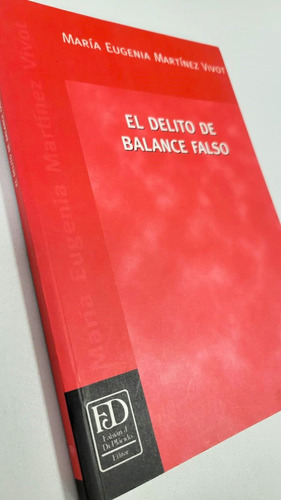 El Delito De Balance Falso - Martinez Vivot