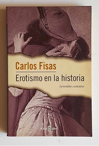 Erotismo En La Historia, Carlos Fisas