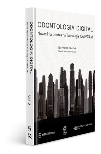 Odontologia Digital Vol 2 - Novos Horizontes Na Tec. Cad Cam