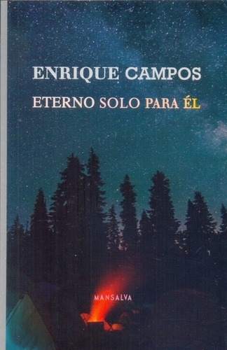 Eterno Solo Para Él - Enrique Campos, de Enrique Campos. Editorial Mansalva en español
