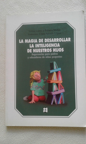 La Magia De Desarrollar La Inteligencia De Nuestros Hijos-