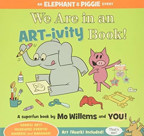 Book : We Are In An Art-ivity Book (elephant And Piggie...