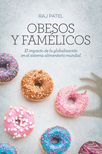 Obesos Y Famelicos Ne - Patel, Raj