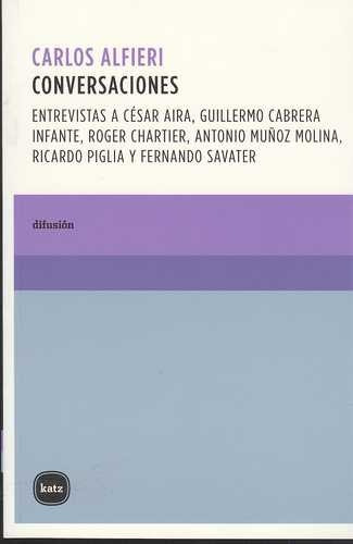 Libro Conversaciones. Entrevistas A César Aira, Guillermo C