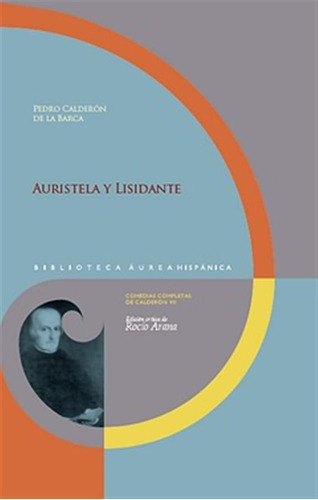 Auristela Y Lisidante  -  Calderon De La Barca, Pedro
