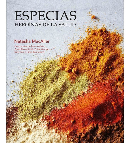 Especias, Heroínas De La Salud - Natasha Macaller