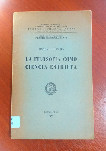 La Filosofía Como Ciencia Estricta Edmund Husserl 1951 Ffyl