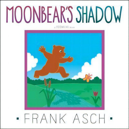 Moonbear's Shadow, De Frank Asch. Editorial Simon & Schuster, Tapa Blanda En Inglés