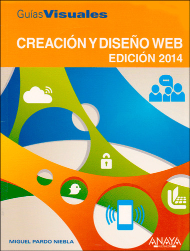 Creación y Diseño WEB. Edición 2014: Creación y Diseño WEB. Edición 2014, de Miguel Pardo Niebla. Serie 8441533998, vol. 1. Editorial Distrididactika, tapa blanda, edición 2013 en español, 2013