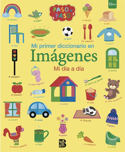 Libro Mi Primer Dicconario En Imagenes - Mi Dia A Dia, De Vvaa. Editorial Ballon, Tapa Dura, Edición 1 En Español, 2023