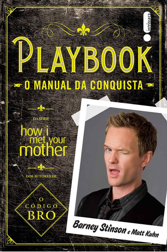 Playbook - o manual da conquista: (Da série How i met your mother), de Stinson, Barney. Editora Intrínseca Ltda., capa mole em português, 2015