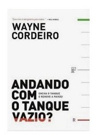 Andando Com O Tanque Vazio Livro Wayne Cordeiro