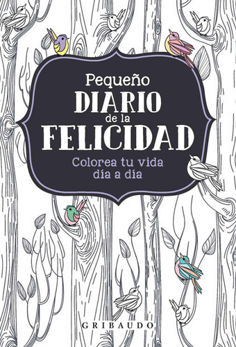 Pequeño Diario De La Felicidad - Gribaudo