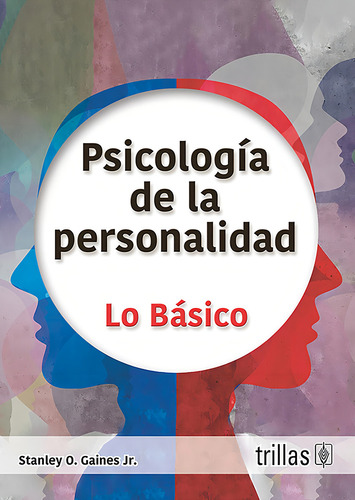Psicología De La Personalidad: , De Gaines, Stanley O.., Vol. 1. Editorial Trillas, Tapa Pasta Blanda, Edición 1 En Español, 2023