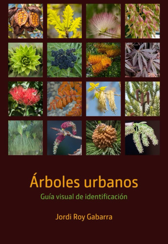 Libro: Árboles Urbanos: Guía Visual De Identificación (spani