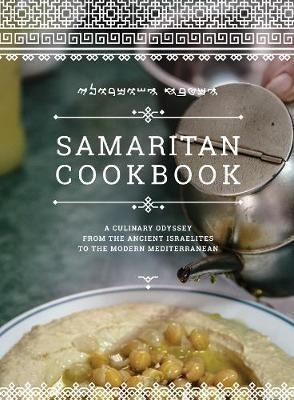 Libro Samaritan Cookbook : A Culinary Odyssey From The An...